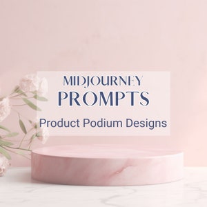 Midjourney Prompts Product Podium AI Guide Background Easy Customizable Midjourney Prompts Photography Backdrops AI Product Display Prompt