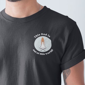 Out of this World Dad Tshirt - Rocket to the moon shirt - Fathers Day tee space graphic - Fathers Day Space Exploration Celestial Top