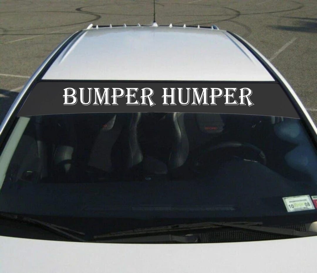 Bumper Humper Windshield Banner Decal - Etsy