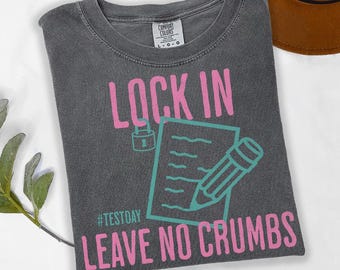 Camiseta para el día del examen del profesor, "Cierra el paso y no dejes migajas", Ropa para el día del examen