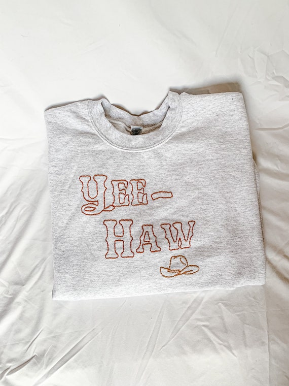 Hand-Embroidered Yee-Haw sweatshirt