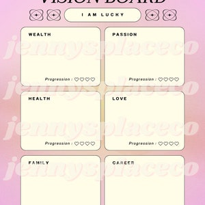 May include: A pink and yellow vision board with the text "VISION BOARD" at the top. The board is divided into six sections: Wealth, Passion, Health, Love, Family, and Career. Each section has a space for a goal and a progress tracker with hearts.