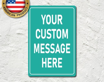 Puede incluir: Un letrero azul turquesa con texto blanco que dice "YOUR CUSTOM MESSAGE HERE".