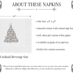 May include: White cocktail napkins with a design of an oyster shell Christmas tree. The napkins are 4.8 inches by 4.8 inches and are available in packs of 50 and 100.
