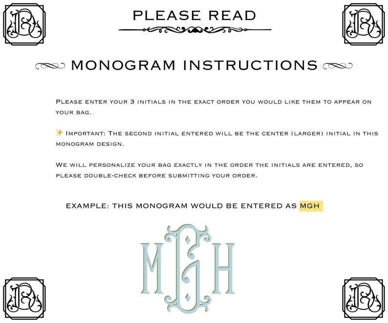 May include: White background with text that reads "PLEASE READ" and "MONOGRAM INSTRUCTIONS". The instructions explain how to enter initials for a monogram design. An example shows the initials MGH.