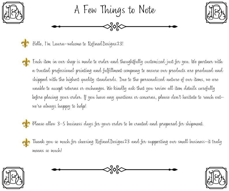 May include: A white background with the text "A Few Things to Note" and additional text. The text includes a welcome message from Laura, information about made-to-order items, and a thank you message. Decorative flourishes and a logo are also present.