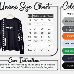 May include: Unisex sweatshirt size chart with measurements in inches. The chart shows the width, length, and sleeve length for sizes S to 5XL. The chart also includes a color palette with options for white, sport grey, dark heather, orange, light blue, Irish green, navy, and black.