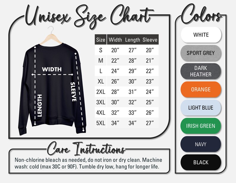 May include: Unisex sweatshirt size chart with measurements in inches. The chart shows the width, length, and sleeve length for sizes S to 5XL. The chart also includes a color palette with options for white, sport grey, dark heather, orange, light blue, Irish green, navy, and black.