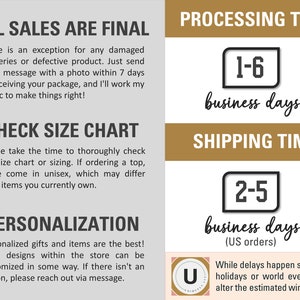 May include: A graphic with text that reads "All Sales Are Final" and "Check Size Chart". The graphic also includes information about processing and shipping times. The text reads "Processing Time 1-6 business days" and "Shipping Time 2-5 business days (US orders)".