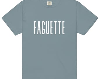 FAGUETTE Funny Pun Shirt, 10 Colors, Gay Pride Humor Tee, Garment Dyed Heavyweight T-Shirt, LGBTQ Gift, Vintage Wash Unisex Cotton Shirt