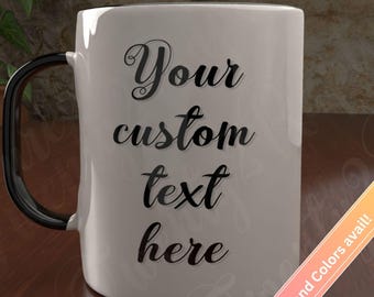 Personalized Text Coffee Mug, Custom Quote Gift
