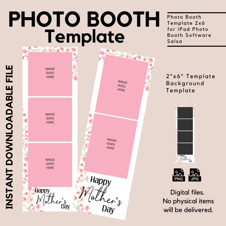 Mother's Day Photo Booth Strip Template 2x6 PNG, JPG, 3 Photo Layout, 2