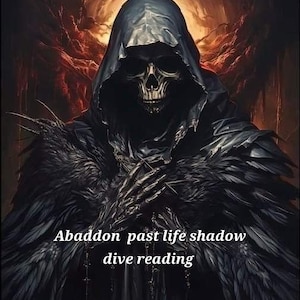 May include: A dark, hooded figure with a skeletal face and feathery wings. The figure is standing in front of a fiery background. The text "Abaddon past life shadow dive reading" is written below the figure.