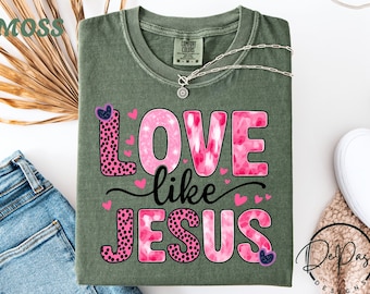 Camiseta "Ama como Jesús", camiseta cristiana de San Valentín, regalo de fe de Comfort Colors