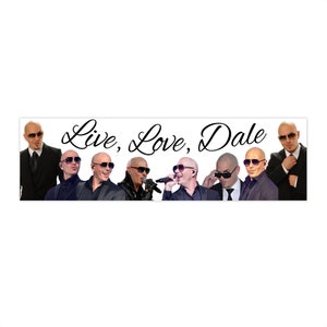 Pitbull Dale Bumper Sticker | Live, Love, Laugh Sticker | Mr. Worldwide Bumper Sticker, Funny Car Sticker, Pitbull Sticker