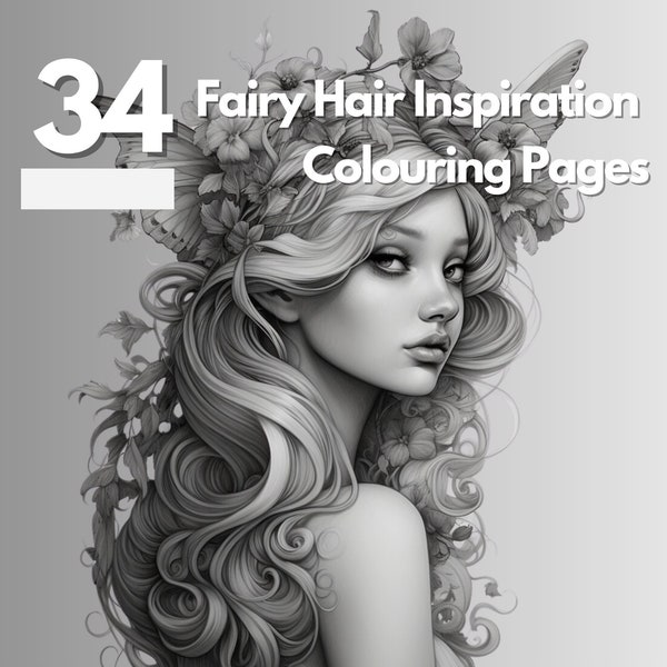 34 Fairy Hair Inspirations Romantic | Hairstyle Beauty - Sketchbook | Adult Coloring Pages Book Instant Download Grayscale Hairstyle