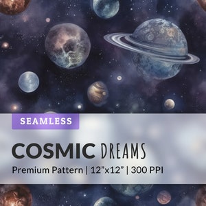 May include: A seamless pattern featuring watercolor planets in shades of blue, brown, and gray against a dark blue starry background. The pattern is 12 inches by 12 inches and has a resolution of 300 pixels per inch. The text "COSMIC DREAMS" is displayed in white on a light gray background.