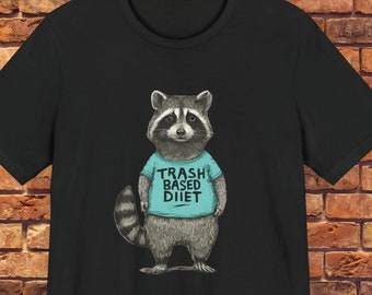 Funny Raccoon T-shirt: Trash Panda Graphic Tee