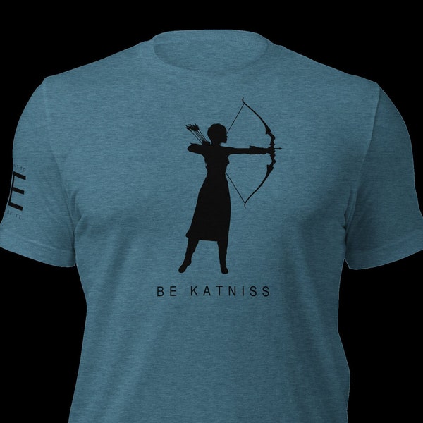 Be Katniss T-Shirt Hoodie Long Sleeve Literature Book Club Katniss Movie Books