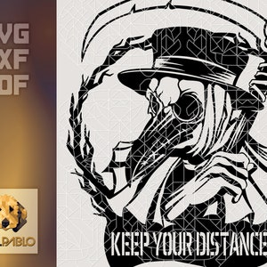 Plague Doctor | Keep your distance sign | Gothic steampunk design | Vector Design for Cutting Machines | Urban Sublimation | T-shirt Graphic