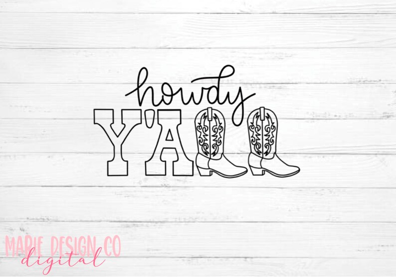 Howdy Y'all Svg, Y'all Boot Svg, Western Svg for Women, Western Sayings ...