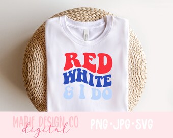 American bride png, July bachelorette, Red white I do, 4th of July shirt svg, 4th of July bride svg, Patriotic bride, Bride babe svg