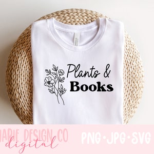 Pflanzen und Bücher floral svg, Bücher und Pflanzen svg, svg für Pflanzenliebhaber, svg für Buchliebhaber, Pflanzen und Bücher Shirt, Pflanze Mama svg