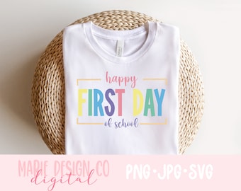 Happy first day of school svg, back to school svg, first day of school png, school rainbow png, first day vibes, welcome back svg, teacher