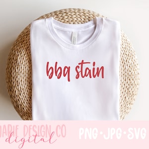 BBQ stain on my white tshirt svg, labor day svg, western 4th of July SVG, trendy western png, 90s country file, Something like that