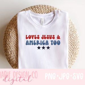 Aime Jésus et l&#39;Amérique aussi svg, 4 juillet chemise svg, 4 juillet svg femmes, chemise américaine svg, USA svg pour chemise, jour de l&#39;indépendance svg
