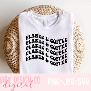 Plants and coffee wavy retro svg, coffee and plants svg, svg for plant lovers, svg for coffee lovers, plants and coffee shirt, plant mom svg