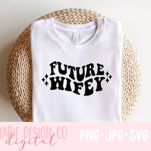 Futura esposa svg, noivo svg para camisa, noivo png, arquivo de corte de noivo para Cricut, camisa de noiva svg, noivado svg, casamento svg, esposa svg