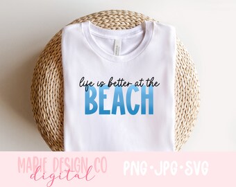 Life is better at the beach svg, beach bum png, beach tshirt designs, summer vibes png, summer break png, hello summer png, retro summer svg