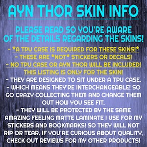 May include: Text on a blue background reads "AYN THOR SKIN INFO" and provides details about the product. It states that a TPU case is required, these are not stickers, and the listing is only for the skin.