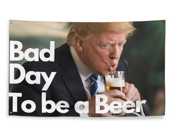 Bad Day to be a Beer Flag | College Dorm Frat Gift Tapestry Wall Hanging Funny Tapestry for Dorm Wall Man Cave decoration with Grommets