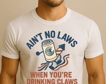 Digital Download Aint No Laws When Your Drinking Claws| Patriotic PNG JPG PDF for Sublimation, & July 4th Independence Day 1776