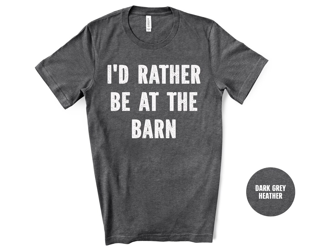 Country Farm Girl Shirt, I'd Rather Be at the Barn T Shirt, Country Girl Shirt, Gift for Horse