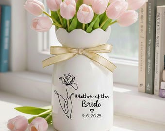 Personalized Wedding Gift For Mother Of The Bride & Groom, Custom Flower Vase, Mother of the Bride Ceramic Vase, Mother's Day Gift For Mom