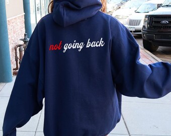 Not Going Back Hoodie, We&#39;re Not Going Back Shirt, Democracy Hoodie, Civil Rights, Voting Rights, Reproductive Rights, Madam Kamala Harris