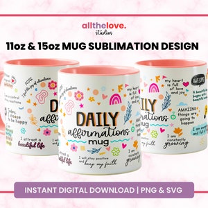 Tägliche Affirmationen Tasse, 11 Unzen Tassenverpackung Sublimationsdesign, Tassendesignvorlagen, Motivationstasse, Kaffeetasse, Tassenmodell, PNG, JPG, SVG