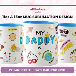 My Daddy Is Mug Wrap Sublimation Design, Best Dad Mug, Fathers Day Gift, Gift For Dad, Coffee Mug Design, Coffee Mug, Instant Download
