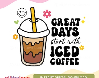 May include: A digital graphic featuring an iced coffee cup with a yellow straw, surrounded by decorative elements like flowers and a smiley face. The text reads "GREAT DAYS start with ICED COFFEE" in a retro font. The design is on a white background.