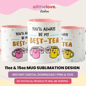 Personalised Mug, You&#39;ll Always Be My Best-Tea Mug, Bestie Gift, For Best Friend, Sister, Friendship Gift, Instant Download, Digital Files