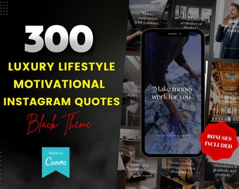 Luxury Lifestyle Quotes: 300 Motivational Instagram Story Templates (Canva Editable)