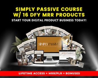 Simply Passive Course with MRR | 16+ DFY Master Resell Rights (MRR) Bundle | Faceless Digital Marketing Course | Resell To Keep 100% Profits
