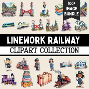May include: A collection of linework railway clipart stickers. The stickers include trains, railway crossings, train stations, and people in uniforms. The text "100+ IMAGE BUNDLE" is in a black rectangle. The text "LINEWORK RAILWAY CLIPART COLLECTION" is in a black rectangle.