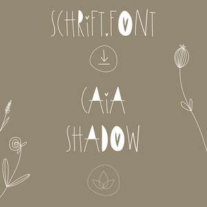 Könnte beinhalten: Digitales Grafikdesign auf beigem Hintergrund. Die Wörter "SCHRIFT.FONT", "GAIA" und "SHADOW" sind in einer skurrilen, weißen Schrift geschrieben. Ein Pfeil nach unten und florale Illustrationen sind ebenfalls vorhanden.