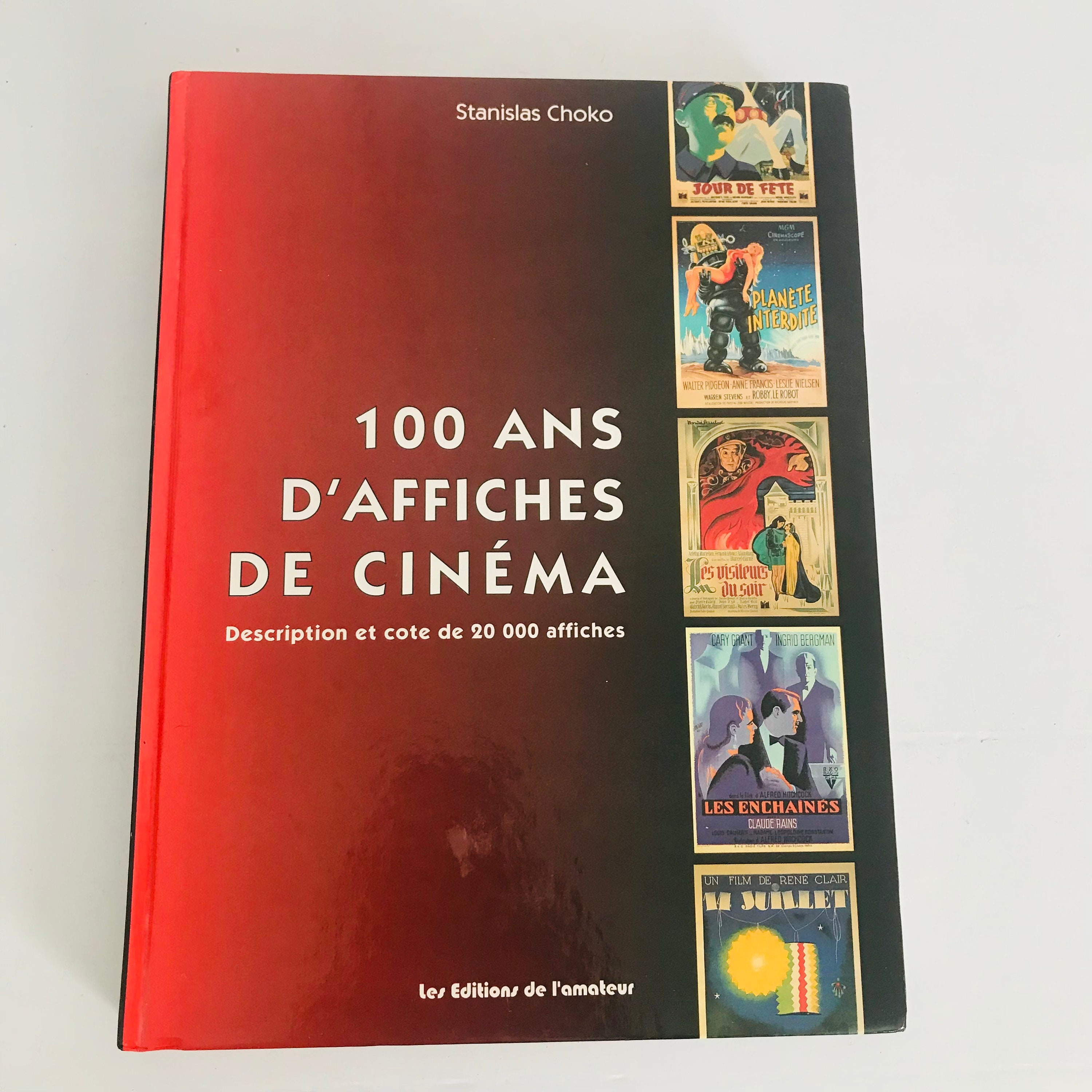 Vintage French Movie Book, 100 ans D'AFFICHES de CINEMA Stanislas Choko 1995 Cote de 20 000 affiches, Movie Advertising Guide, VVG French