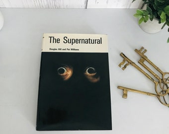 Lo Sobrenatural, Douglas Hill, Pat Williams, 1965, Primera Edición, Libro de Ocultismo, Satanismo, Brujería, Libro de Hechizos, Libro Casi Como Nuevo, Ocultismo