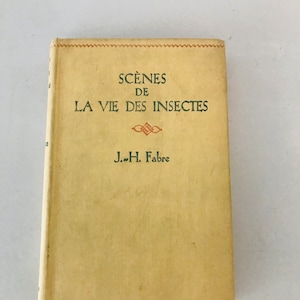 Antique Book, Scènes de La vie des Insectes, JH Fabre, Nelson Editons, Rare Book, 1939 Edition French Book, Collectible, Library,